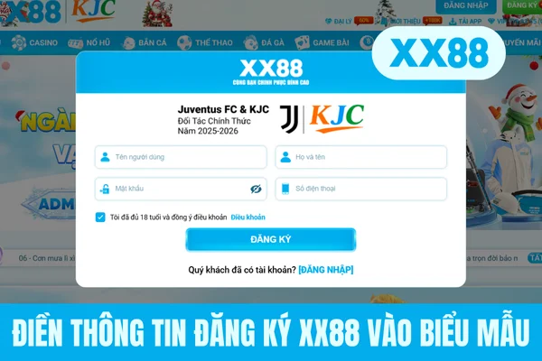 Điền thông tin đăng ký XX88 vào biểu mẫu Điền thông tin đăng ký XX88 vào biểu mẫu